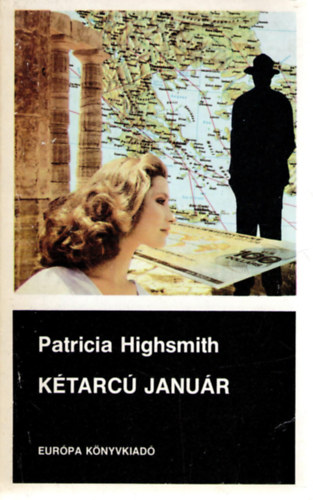M�sz�ros Kl�ra  Patricia Highsmith (ford.) - K�tarc� Janu�r (The Two Faces of January) - Fekete K�nyvek-sorozat