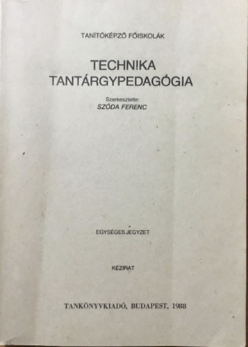 Szda Ferenc - Technika tantrgypedaggia (kzirat)
