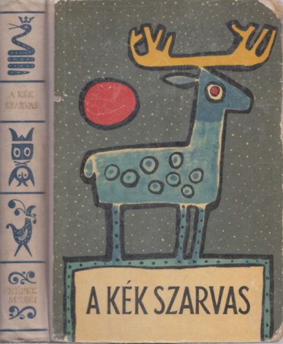 Ortutay Gyula  (szerk.) - A kk szarvas - Perzsa, arab, trk, hber mesk