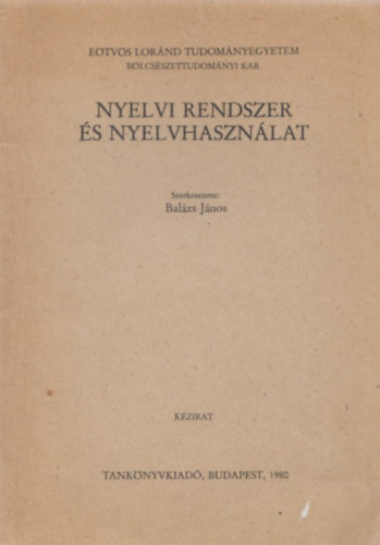 Balzs Jnos - Nyelvi rendszer s nyelvhasznlat