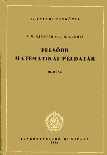 N. M. Gjunter; R. O. Kuzmin - Felsbb matematikai pldatr III. rsz