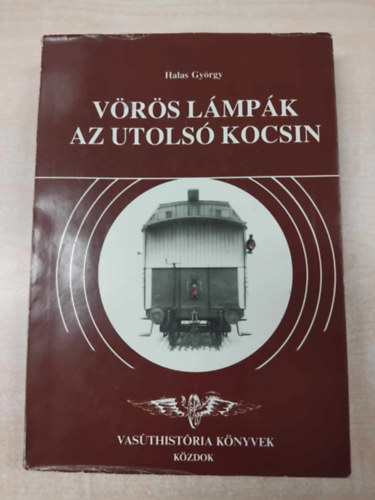 Halas Gyrgy - Vrs lmpk az utols kocsin