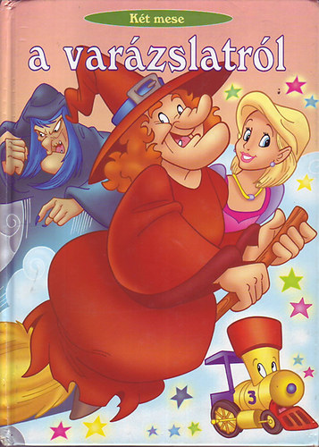 Sarkadi Péter (szerk.) - Két mese a varázslatról