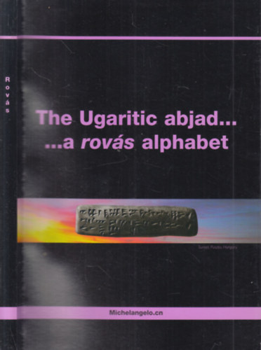 The Ugaritic abjad ... a rovs alphabet