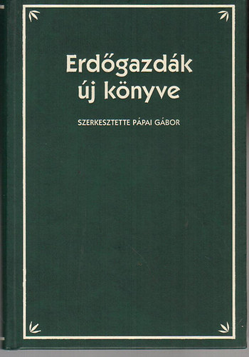 P�pai G�bor szerk. - Erd�gazd�k �j k�nyve
