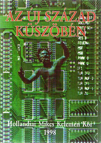 Kónya M., Piri Z. Kibédi Varga Á. - Az új század küszöbén