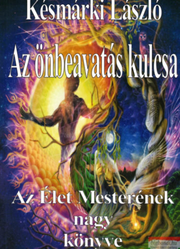 Ksmrki Lszl - Az nbeavats kulcsa