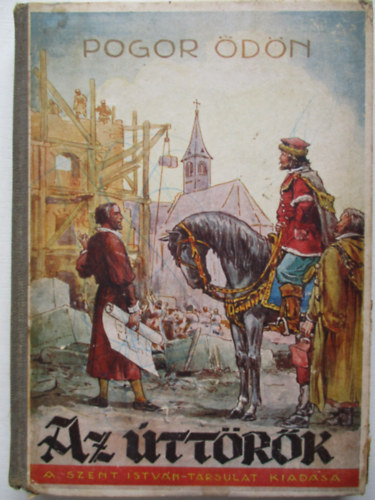 Pogor �d�n - Az �tt�r�k