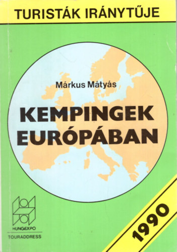 Mrkus Mtys - Kempingek Eurpban 1990 ( Turistk irnytje )