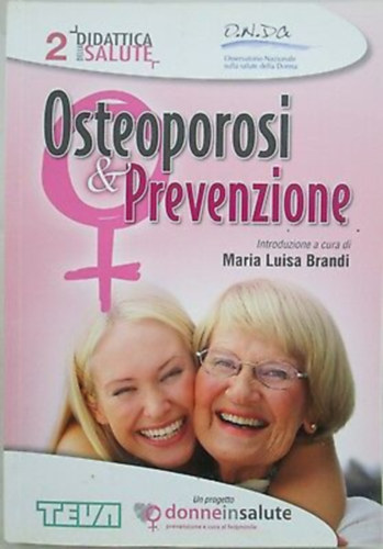 Emanuela Bartolozzi Maria Luisa Brandi - Osteoporosi & Prevenzione