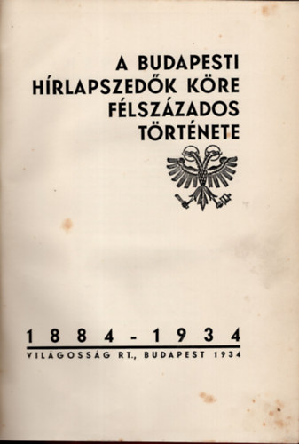 A Budapesti Hrlapszedk Kre flszzados trtnete 1884-1934