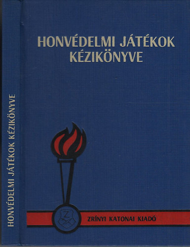 Honv�delmi j�t�kok k�zik�nyve (A honv�delmi k�szs�get fejleszt� tev�kenys�gek k�zik�nyve pedag�gusok sz�m�ra)