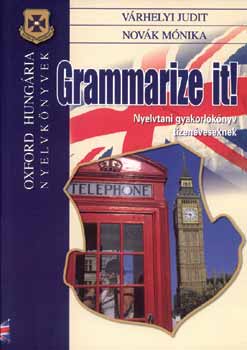 V�rhelyi Judit; Nov�k M�nika - Grammarize it! DI-450009