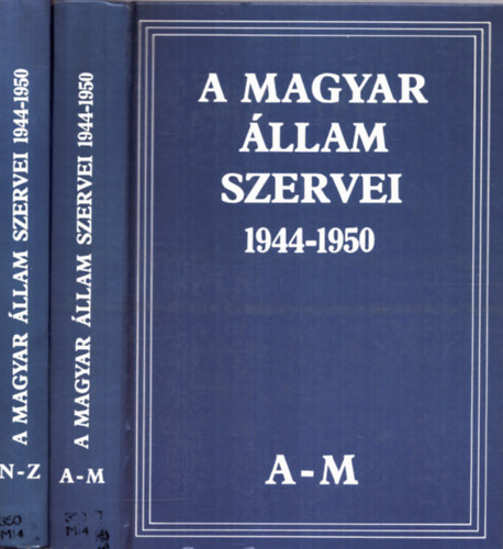 Mller V.-G. Vass I.  (szerk.) - A magyar llam szervei 1944-1950 I-II.