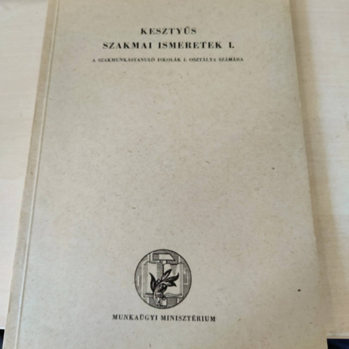 Bereczky Emil - Kesztys szakmai ismeretek I.