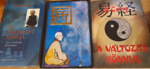Ji Csing, Adhe Taponcang, Urb�n Istv�n-Sa�ry Korn�lia - 3 db K�n�val kapcsolatos k�nyv: Adhe Taponcang: Az eml�kezet hangja, Urb�n I.-Sa�ry K.: QI, avagy az �leter� meg�rz�s�nek �si, k�nai m�djai, Ji Csing: A v�ltoz�s k�nyve