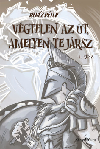 Ken�z P�ter - V�gtelen az �t amelyen te j�rsz I-II