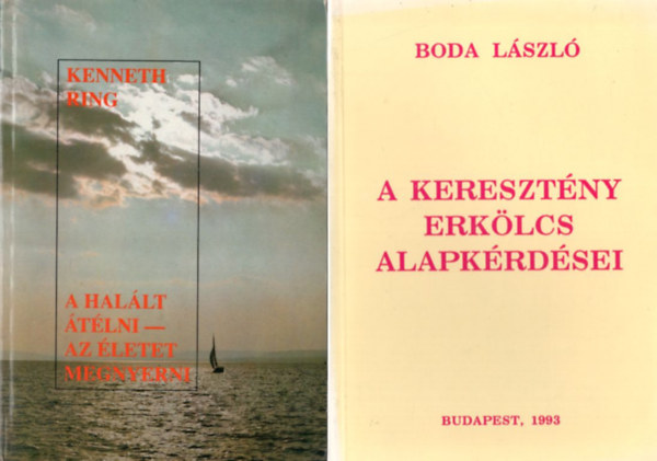 Jacques H. Teeuwen, Kenneth Ring, Boda László Rónay György - 4 db vallási könyv: A keresztény erkölcs alapkérdései + A halált átélni-az életet megnyerni + A Nabelan Kabelan titka + Zakeus a fügefán