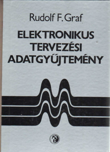 Rudolf F. Graf - Elektronikus tervez�si adatgy�jtem�ny
