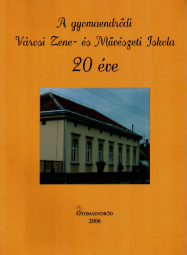 Holubn Hunya Anik - A gyomaendrdi Vrosi Zene- s Mvszeti Iskola 20 va.