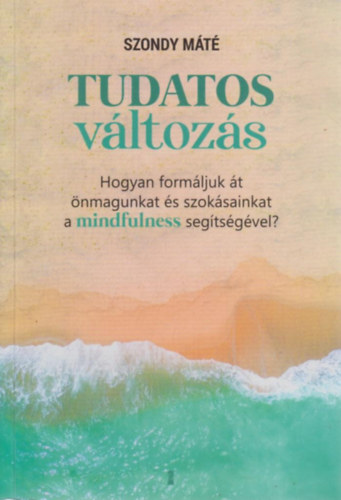 Szondy Mt - Tudatos vltozs