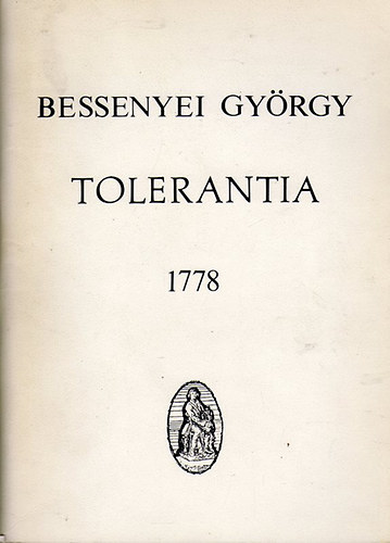 Bessenyei Gyrgy - Tolerantia 1778
