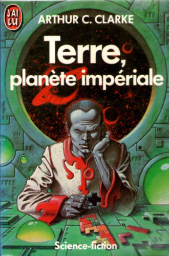 Arthur C. Clarke - Terre, planete impriale (Birodalmi fld francia nyelven)