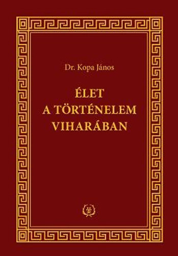 Dr. Kopa Jnos - let a trtnelem viharban