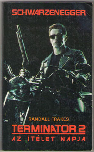Randall Frakes - Terminator 2: Az tlet napja