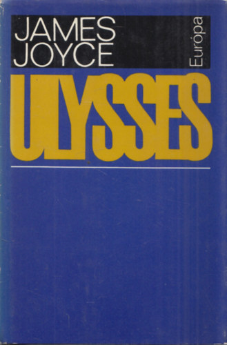 Bartos Tibor  James Joyce (szerk.), Szentkuthy Mikl�s (ford.) - Ulysses (Szentkuthy Mikl�s ford�t�s�ban)