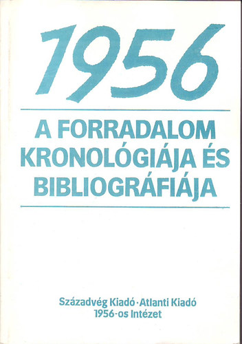 1956 a forradalom kronolgija s bibliogrfija