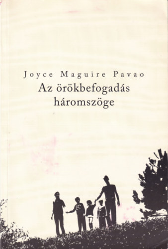 Joyce Maguire Pavao - Az rkbefogads hromszge
