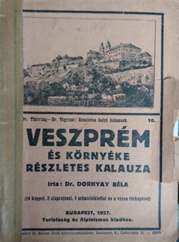 Dr. Dornyai Bla - Veszprm s krnyke rszletes kalauza