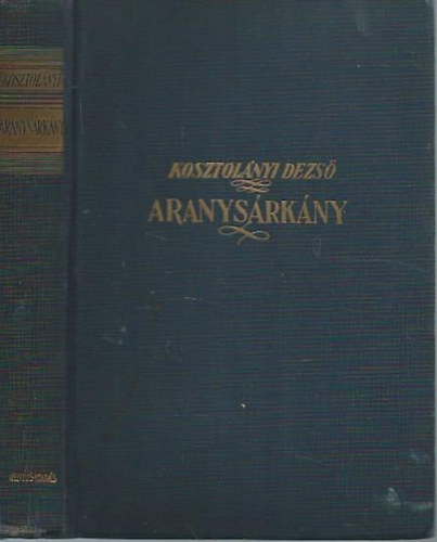 Kosztolnyi Dezs - Aranysrkny