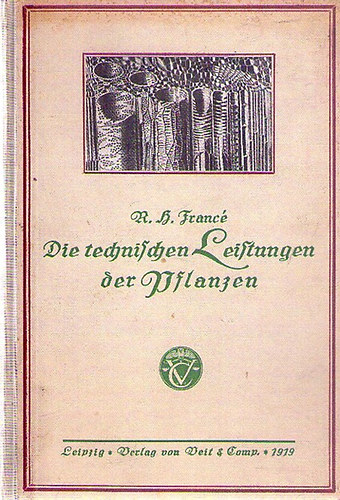 R.H. Francé - Die technischen Leistungen der Pflanzen
