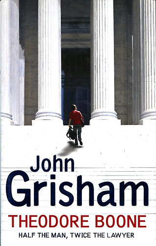 John Grisham - Theodore Boone (Half the man, twice the lawyer)