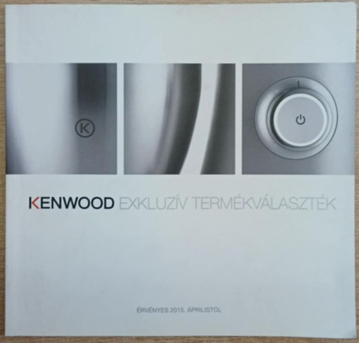 Kenwood exkluzív termékválaszték (katalógus)