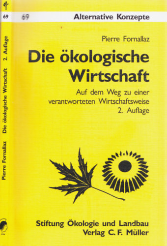 Pierre Fornallaz - Die kologische Wirtschaft - Auf dem Weg zu einer verantworteten Wirtschaftsweise 2. Auflage - Alternative Konzepte 69