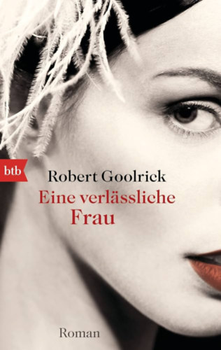 Robert Goolrick - Eine verlssliche Frau