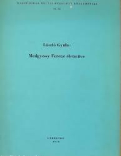 Lszl Gyula - Medgyessy Ferenc letmve (Dediklt)