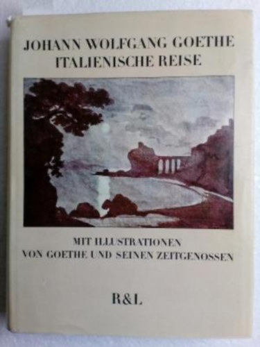 Jochen Golz - Johann Wolfgang Goethe italienische reise