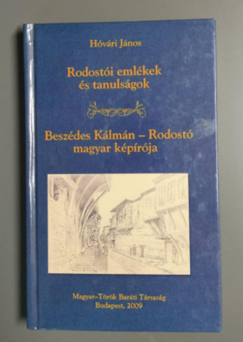 H�v�ri J�nos - Rodost�i eml�kek �s tanuls�gok - Besz�des K�lm�n - Rodost� magyar k�p�r�ja