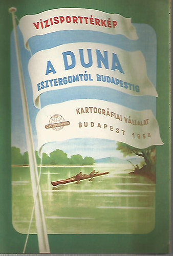 Cartographia - A Duna Esztergomtl Budapestig (Vzisporttrkp)