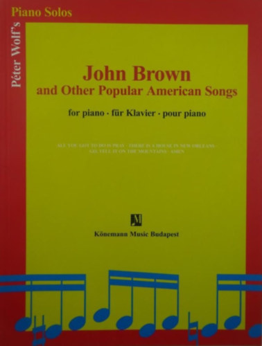 John Brown and Other Popular American Songs for piano-für Klavier-pour piano