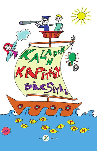 Vg Zoltn - Kalandok Kapitny Bcsival