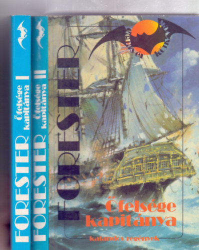 Szerz� C. S. Forester Ford�t� Juh�sz Vilmos - �fels�ge kapit�nya I. k�tet: Hornblower kapit�ny a Csendes-�ce�non