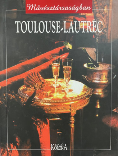 Jean-bernard, Diego-dortignac, Genevi�ve Naudin - Toulouse-Lautrec (m�v�szt�rsas�gban)