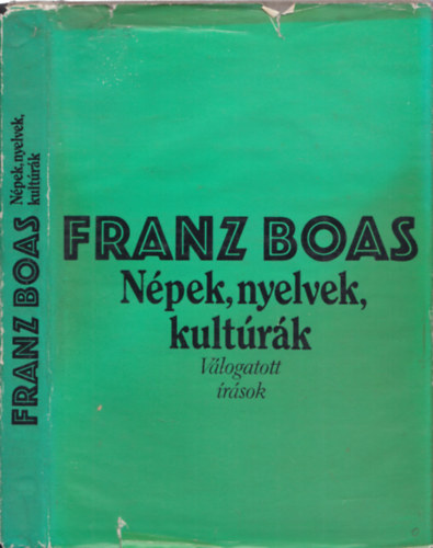 Franz Boas - Npek, nyelvek, kultrk