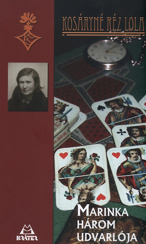 Kos�ryn� R�z Lola - Marinka h�rom udvarl�ja