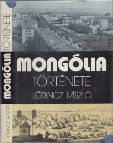 Lrincz Lszl - Monglia trtnete
